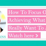 How To Focus On Achieving What You Want