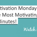 Motivation Monday: The Most Motivating 8 Minutes