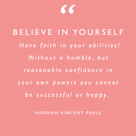 BELIEVE IN YOURSELF