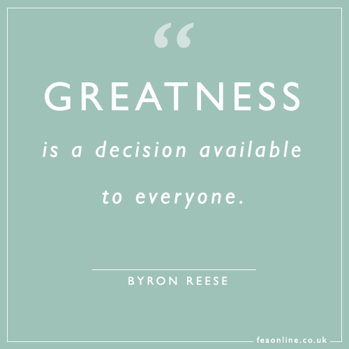 Make the decision to be great!