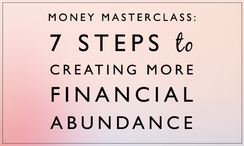 Live Masterclass: 7 steps to creating more financial abundance