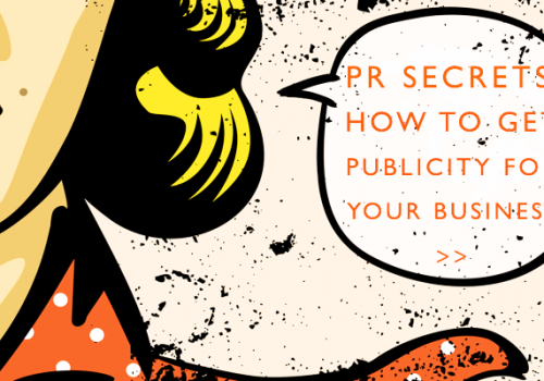 PR Secrets: What you need to do to get publicity