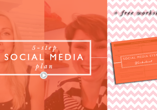 5 Steps to Systemising Your Social Media + free worksheet