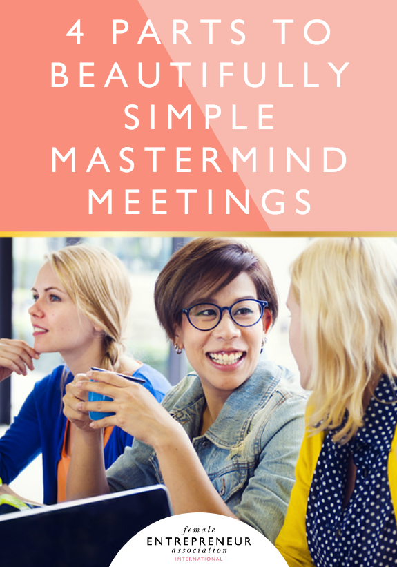 4 Parts to Beautifully Simple Mastermind Meetings