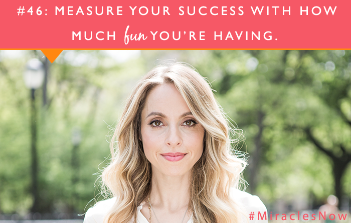 Gabrielle Bernstein: measure your success