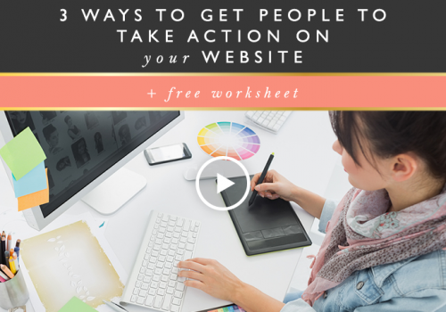 3 Ways To Get Your Audience To Take Action On Your Website