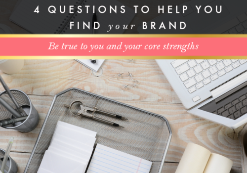 4 Questions To Help You Find Your Brand