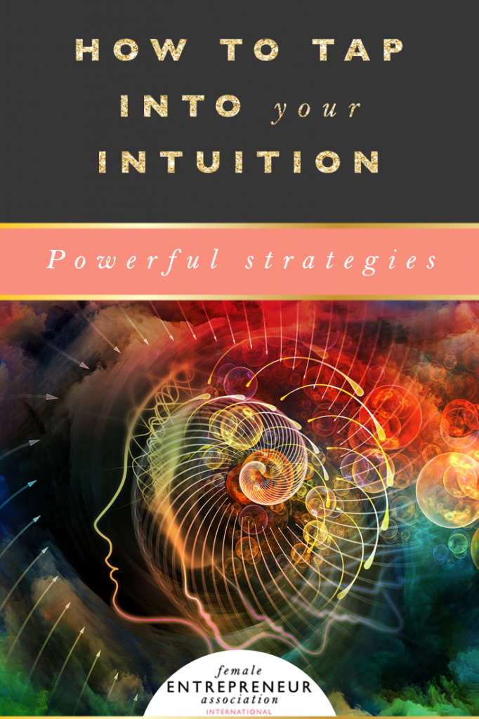 How to tune into your intuition for business...