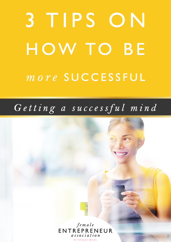 3 tips on how to be more successful