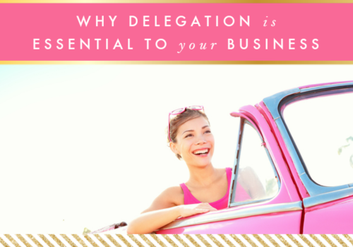 Why Delegation is Essential to Your Business