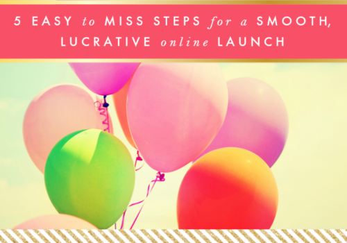 5 easy to miss steps for a smooth, lucrative online launch