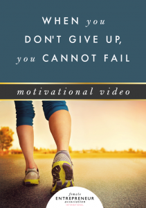When you don’t give up, you cannot fail - Female Entrepreneur Association