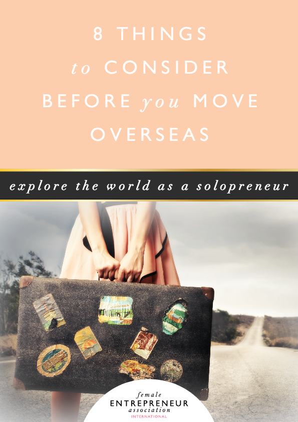 8 THINGS TO CONSIDER BEFORE YOU MOVE OVERSEAS