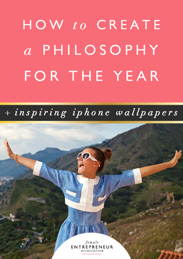 Do you have a philosophy that you live by? Or have you created a philosophy for yourself for this year?