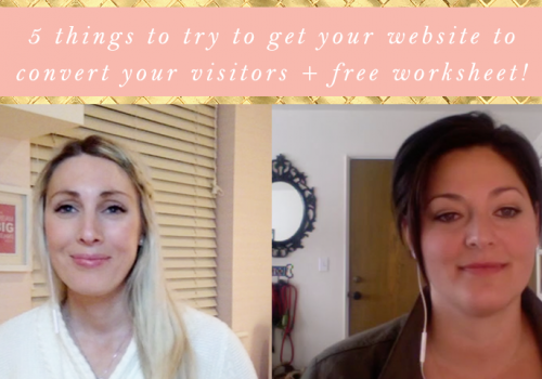 5 Things To Try To Convert Your Website Visitors Into Subscribers & Customers + Free Workbook