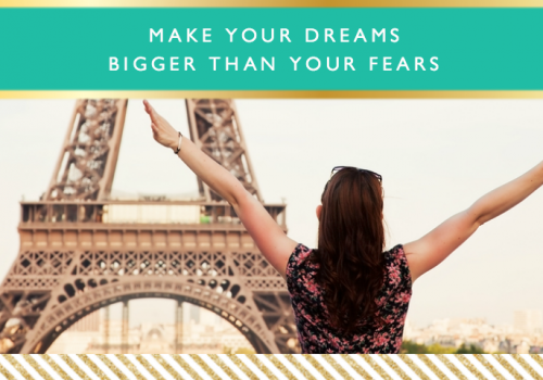 Make Your Dreams Bigger than Your Fears // Motivational Monday