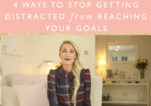 4 Ways To Stop Getting Distracted From Reaching Your Goal