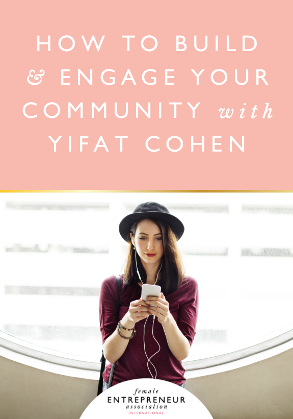 The amazing Yifat Cohen joins us to share her incredible top tips on building an online community, and showing us how live hangouts can really benefit your community and your business!