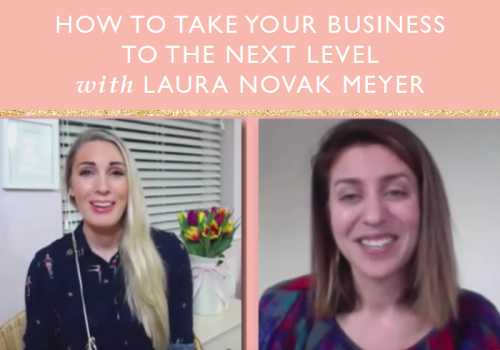 How To Take Your Business To The Next Level With Laura Novak Meyer