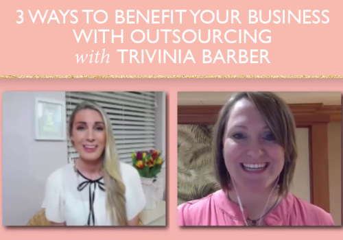 How Outsourcing Can Truly Change Your Business With Trivinia Barber