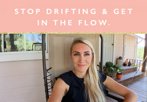 Stop drifting and get back in the flow + free worksheet