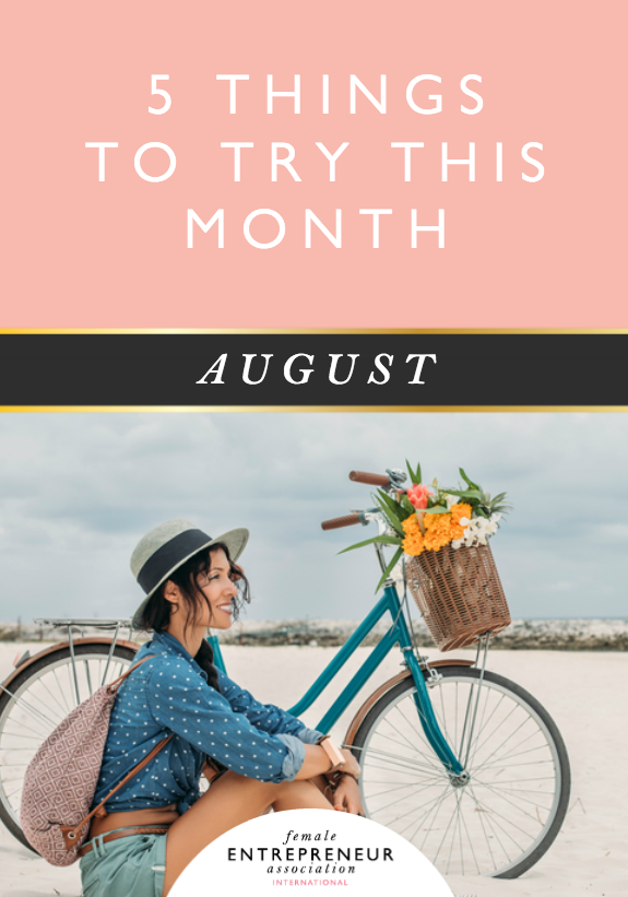 5 THINGS TO TRY THIS MONTH :: AUGUST