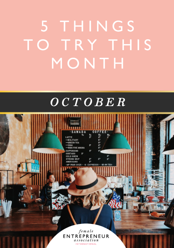 Try these 5 tips to uplevel your life and business this month...