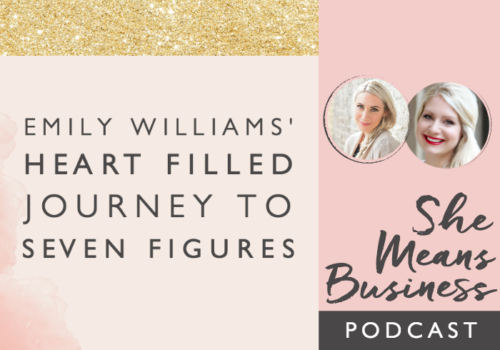 Emily Williams’ Heart Filled Journey to 7 Figures