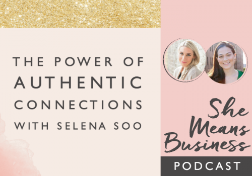 The Power of Authentic Connections with Selena Soo