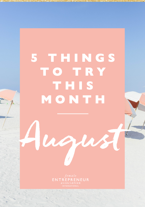 This month, the lovely ladies in the Members’ Club are sharing their tips to help you take your life and business to the next level. We hope you have an amazing August and don’t forget to leave a comment letting us know which tip you’d like to try!