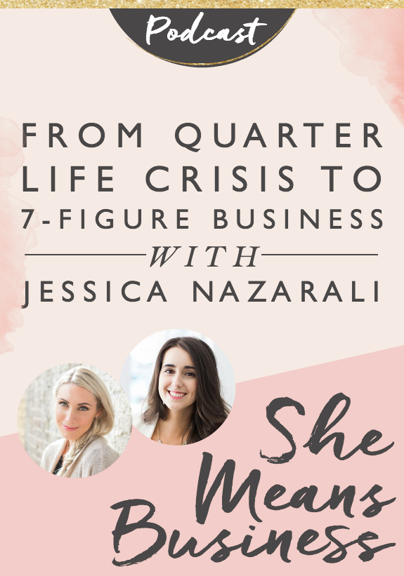 In this episode of the She Means Business podcast, we are joined by the incredible Jessica Nazarali. She is the founder of the IT Girl Academy and today we are diving into her story about how she went from a quarter life crisis to starting a blog and turning it into a 7 figure business!