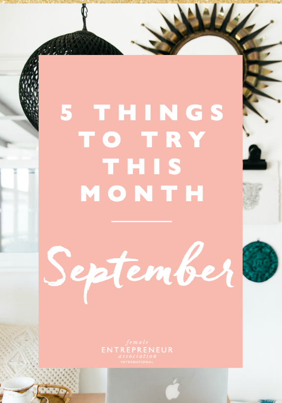 This month, the lovely ladies in the Members’ Club are sharing their tips to help you take your life and business to the next level. We hope you have an amazing September and don’t forget to leave a comment letting us know which tip you’d like to try!