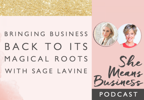 Bringing Business Back to its Magical Roots with Sage Lavine