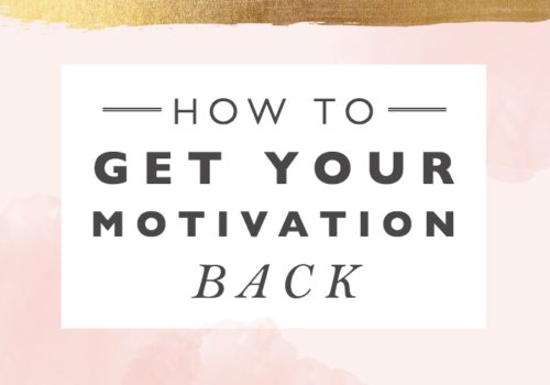 How to Get Your Motivation Back