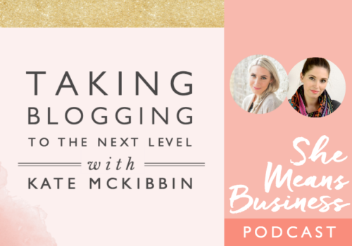 Taking Blogging to the Next Level with Kate McKibbin