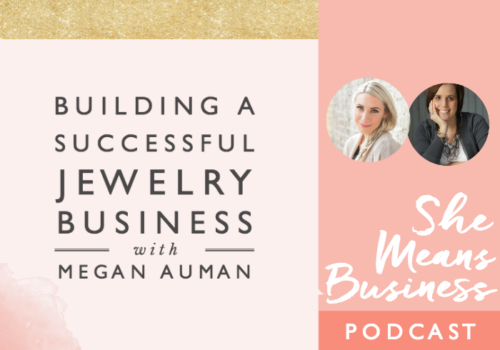 Building a Successful Jewelry Business with Megan Auman