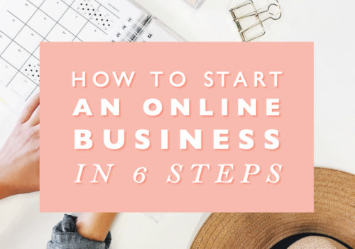 How to Start an Online Business in 6 Steps