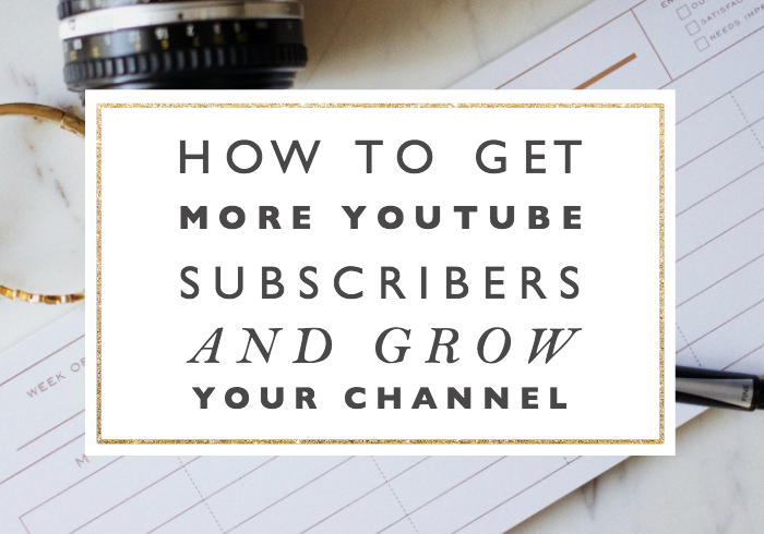 How to Get More Youtube Subscribers and Grow Your Channel