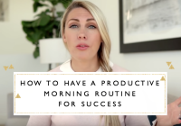 How To Have A Productive Morning Routine For Success