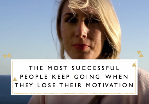 The Most Successful People Keep Going When They Lose Their Motivation