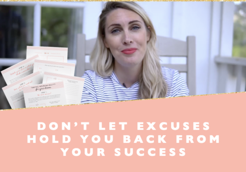 Don’t let excuses hold you back from your success + free printable