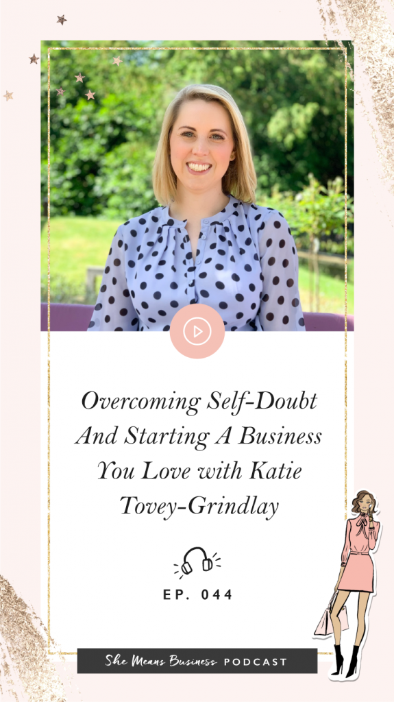 Overcoming Self-Doubt and Starting A Business You Love