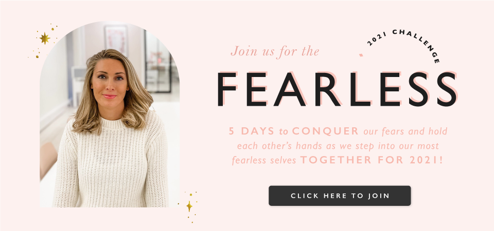 Click here to join us for the Fearless 2021 Challenge >>>