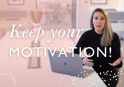 Ask Carrie: How To Stay Motivated In Challenging Times
