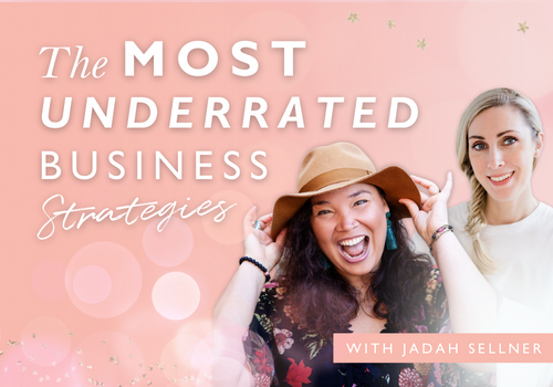 The Most Underrated Business Strategies (Self-Care, Slowing Down & Being Intentional)