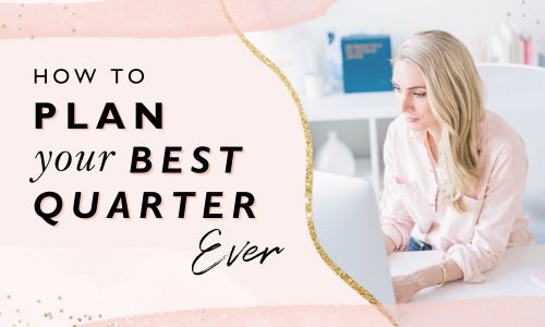 How To Plan Your Best Quarter Ever