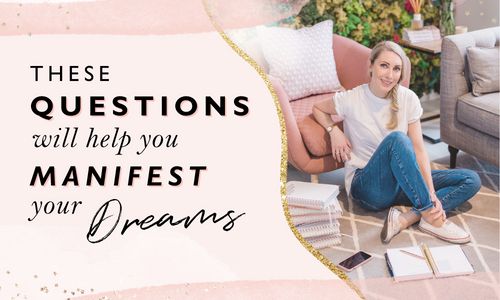 These Questions Will Help You Manifest Your Dreams