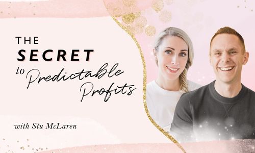 The Secret to Predictable Profits with Stu McLaren