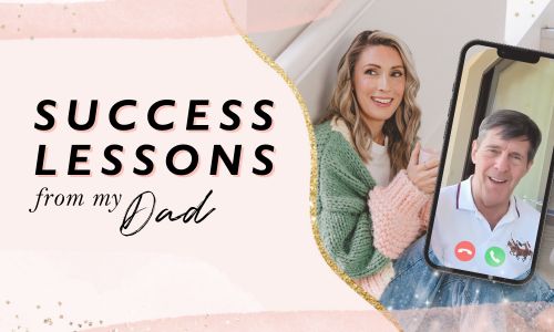 Success Lessons From My Dad